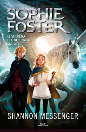 SOPHIE FOSTER 02 - SECRETO DE LA ALICORNIA