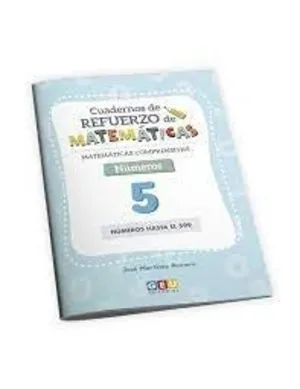 CUADERNO DE REFUERZO DE MATEMÁTICAS 05 - MATEMÁTICAS COMPRENSIVAS