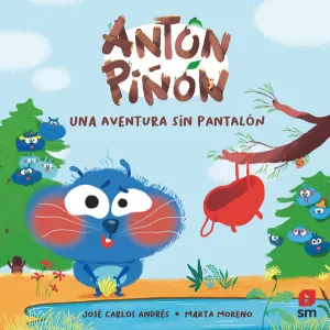 ANTÓN PIÑÓN - UNA AVENTURA SIN PANTALÓN