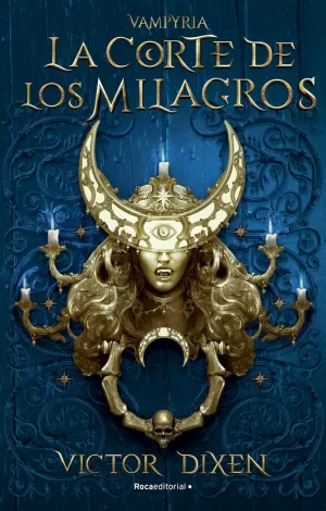 VAMPYRIA 02 - LA CORTE DE LOS MILAGROS