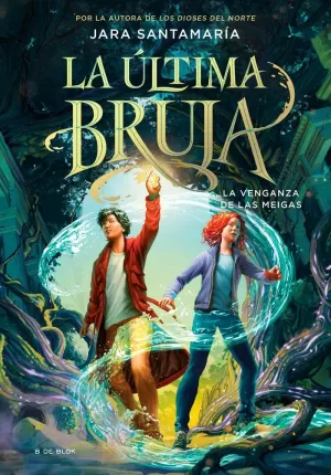 LA ULTIMA BRUJA 02 - LA VENGANZA DE LAS MEIGAS