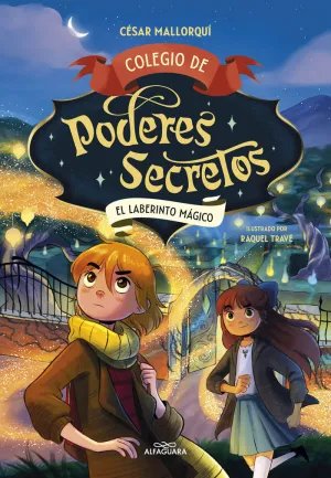 COLEGIO DE PODERES SECRETOS 05 - EL LABERINTO MÁGICO