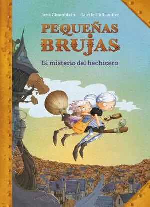 PEQUEÑAS BRUJAS 01 - EL MISTERIO DEL HECHICERO