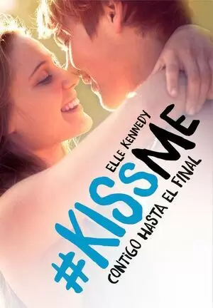 #KISSME 04 - CONTIGO HASTA EL FINAL