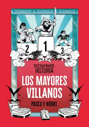 DESTRIPANDO LA HISTORIA - LOS MAYORES VILLANOS