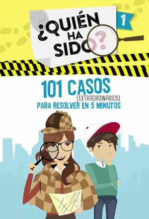 101 CASOS EXTRAORDINARIOS PARA RESOLVER EN 5 MINUTOS (¿QUIÉN HA SIDO? 1)
