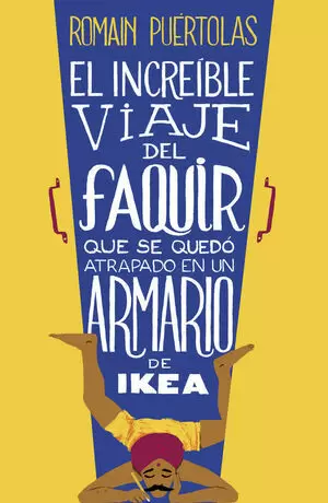 EL INCREIBLE VIAJE DEL FAQUIR QUE SE QUEDO ATRAPADO EN UN ARMARIO