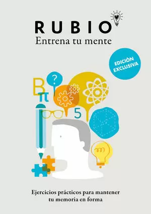 RUBIO ENTRENA TU MENTE - EJERCICIOS PRACTICOS PARA MANTENER TU MEMORIA EN FORMA