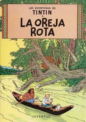 LAS AVENTURAS DE TINTIN - LA OREJA ROTA