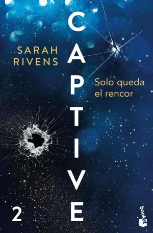 CAPTIVE: SOLO QUEDA EL RENCOR
