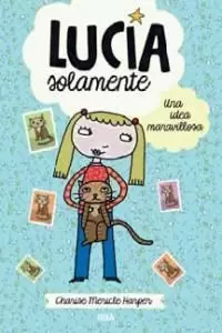 LUCIA SOLAMENTE 01 - UNA IDEA MARAVILLOSA