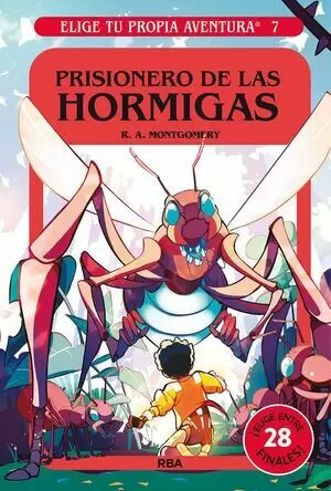 ELIGE TU PROPIA AVENTURA 07 - PRISIONERO DE LAS HORMIGAS
