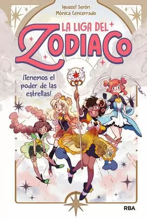 LA LIGA DEL ZODIACO 01 - ¡TENEMOS EL PODER DE LAS ESTRELLAS!