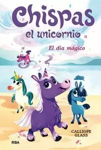 CHISPAS, EL UNICORNIO 01 - EL DIA MAGICO