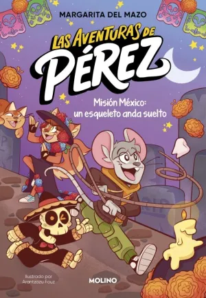 LAS AVENTURAS DE PÉREZ 20 - MISIÓN MÉXICO: UN ESQUELETO ANDA SUELTO