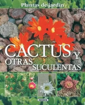 CACTUS Y OTRAS SUCULENTAS