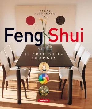 ATLAS ILUSTRADO: FENG SHUI. EL ARTE DE LA ARMONÍA
