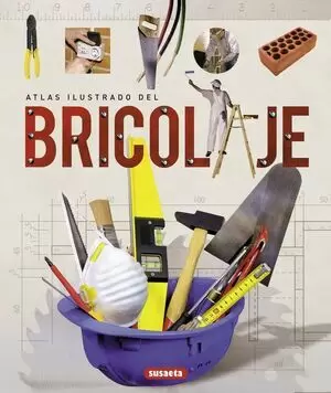 ATLAS ILUSTRADO: BRICOLAJE