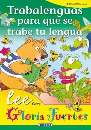 LEE CON GLORIA FUENTES - TRABALENGUAS PARA QUE SE TRABE TU LENGUA