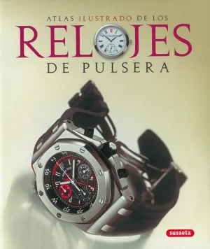 ATLAS ILUSTRADO: RELOJES DE PULSERA
