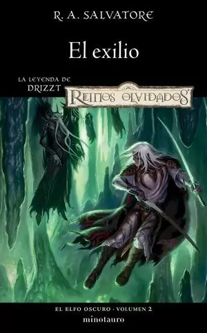 D&D EL ELFO OSCURO 02 - EL EXILIO. REINOS OLVIDADOS