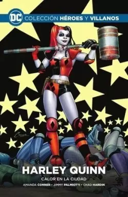 DC HEROES Y VILLANOS 02 - HARLEY QUINN. CALOR EN LA CIUDAD