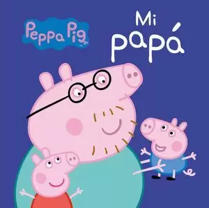 PEPPA PIG - MI PAPÁ