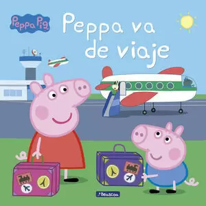 PEPPA PIG - PEPPA VA DE VIAJE