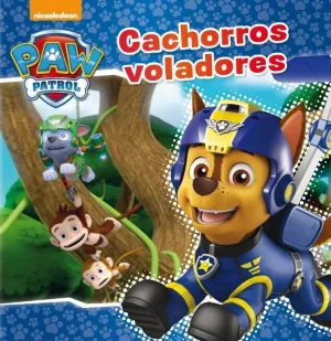PAW PATROL  PATRULLA CANINA. UN CUENTO - CACHORROS VOLADORES