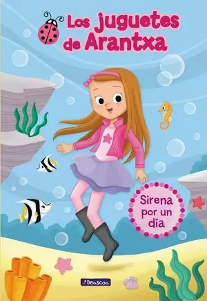 LOS JUGUETES DE ARANTXA - SIRENA POR UN DÍA