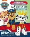 PAW PATROL  PATRULLA CANINA. PRIMEROS APRENDIZAJES - APRENDO CON LA PATRULLA CANINA. MARSHALL, REY POR UN DÍA