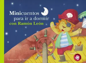 MINICUENTOS PARA IR A DORMIR CON RAMÓN LEÓN (MINICUENTOS. LIBRO DE CARTÓN)