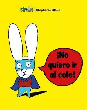 SIMON - ¡NO QUIERO IR AL COLE!