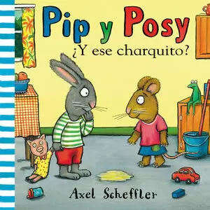 PIP Y POSY - ¿Y ESE CHARQUITO?