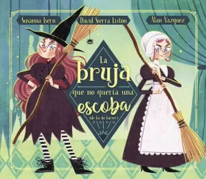 LA BRUJA QUE NO QUERIA UNA ESCOBA
