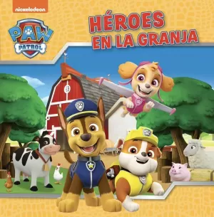 PATRULLA CANINA - HÉROES EN LA GRANJA