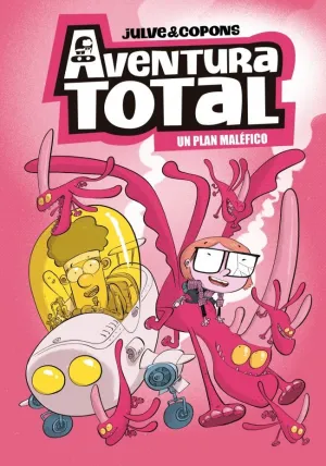 AVENTURA TOTAL 02 - UN PLAN MALÉFICO