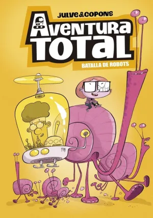 AVENTURA TOTAL 05 - BATALLA DE ROBOTS