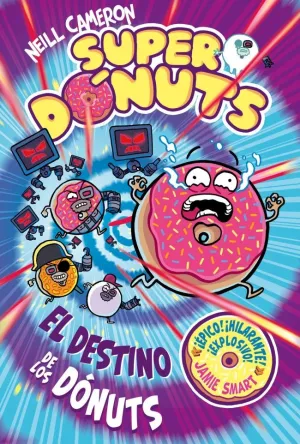 SUPERDÓNUTS 03 - EL DESTINO DE LOS DÓNUTS