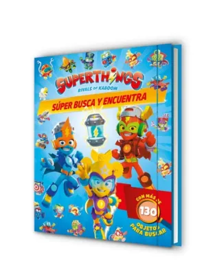 SUPERTHINGS. LIBRO JUGUETE - SÚPER BUSCA Y ENCUENTRA