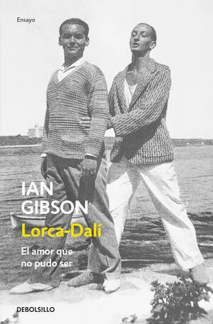 LORCA-DALI. EL AMOR QUE NO PUDO SER