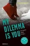 MY DILEMMA IS YOU 01 - UN NUEVO AMOR. O DOS...