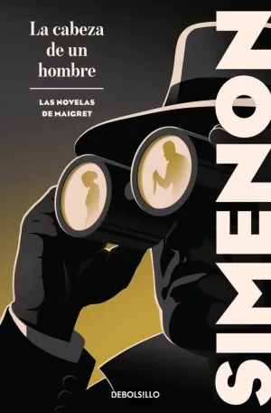 LA CABEZA DE UN HOMBRE (LAS NOVELAS DE MAIGRET)