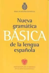 NUEVA GRAMATICA BASICA DE LA LENGUA ESPAÑOLA  RAE