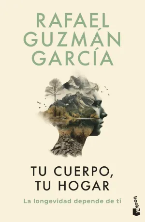 TU CUERPO, TU HOGAR. LA LONGEVIDAD DEPENDE DE TI
