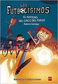 LOS FUTBOLISIMOS 08 - EL MISTERIO DEL CIRCO DEL FUEGO