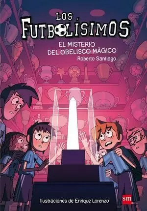 LOS FUTBOLISIMOS 12 - EL MISTERIO DEL OBELISCO MAGICO
