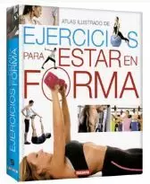 ATLAS ILUSTRADO - EJERCICIOS PARA ESTAR EN FORMA