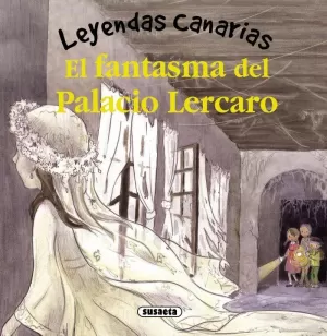 LEYENDAS CANARIAS - EL FANTASMA DEL PALACIO LERCARO