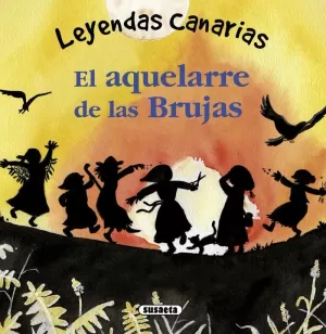 LEYENDAS CANARIAS - EL AQUELARRE DE LAS BRUJAS